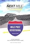 Mile Post Devotional: A Post-Ministry Self-Paced Devotional Guide (The Next Mile)