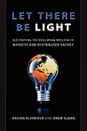 Let There Be Light: Electrifying the Developing World with Markets and Distributed Energy