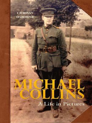 Michael Collins - A Life in Pictures (Hardcover)