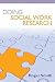 Doing Social Work Research by Roger S. Smith