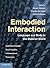 Embodied Interaction: Language and Body in the Material World