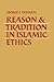 Reason and Tradition in Islamic Ethics by George F. Hourani Reason and Tradition in Islamic Ethics by George F. Hourani