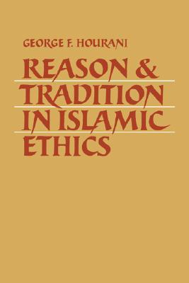 Reason and Tradition in Islamic Ethics (Paperback)