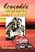 Crocodile Safari Man: My Ta...