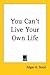 You Can't Live Your Own Life by Edgar A. Guest