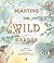 Planting the Wild Garden