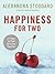 Happiness for Two: 75 Secrets for Finding More Joy Together