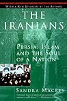 The Iranians: Persia, Islam and the Soul of a Nation The Iranians: Persia, Islam and the Soul of a Nation