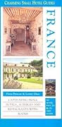 Charming Small Hotel Guide France