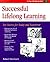 Successful Lifelong Learning: Ten Tactics for Today and Tomorrow (Fifty-minute Series)