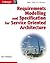 Requirements Modelling and Specification for Service Oriented Architecture