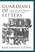 Guardians of Letters: Literacy, Power, and the Transmitters of Early Christian Literature