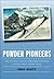 Powder Pioneers by Chic Scott