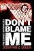 Don't Blame Me by Jonathan Z. Queen
