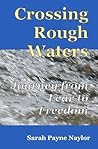 Crossing Rough Waters by Sarah Payne Naylor