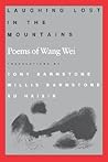 Laughing Lost in the Mountains: Poems of Wang Wei