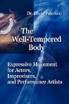 The Well-Tempered Body by David Victor Petersen