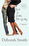 Just a Little Bit Guilty by Deborah  Smith