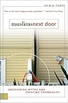 Muslims Next Door: Uncovering Myths and Creating Friendships