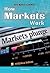 How Markets Work (Real World Economics)