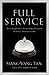 Full Service: Moving from Self-Serve Christianity to Total Servanthood