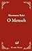 O Mensch (Classic Pages) (German Edition)