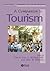 A Companion to Tourism by Alan A. Lew