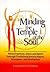 Minding the Temple of the Soul: Balancing Body, Mind & Spirit through Traditional Jewish Prayer, Movement and Meditation