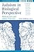 Judaism in Biological Perspective (Studies in Comparative Social Science)