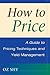How to Price: A Guide to Pricing Techniques and Yield Management