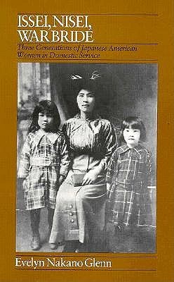Issei, Nisei, War Bride: Three Generations of Japanese American Women in Domestic Service (Paperback)