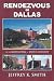 RENDEZVOUS IN DALLAS: The A...