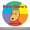 Bow-Wow's Colorful Life