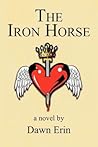 The Iron Horse: A...