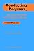 Conducting Polymers, Fundamentals and Applications by Prasanna Chandrasekhar