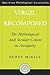 Virgil Recomposed: The Mythological and Secular Centos in Antiquity (Society for Classical Studies American Classical Studies)