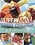 Superfoods for Babies and C...