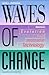 Waves of Change: Business E...