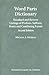 Word Parts Dictionary: Standard and Reverse Listings of Prefixes, Suffixes, Roots and Combining Forms