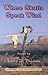 Where Skulls Speak Wind (Winner, 2004 Texas Review Poetry Prize)