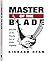 Master of the Blade: Secrets of the Deadly Art of Knife Fighting