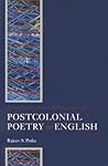 Postcolonial Poetry in English (Oxford Studies in Postcolonial Literatures)