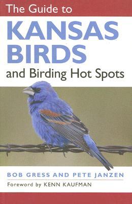 The Guide to Kansas Birds and Birding Hot Spots (Paperback)