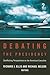Debating the Presidency by Richard J. Ellis