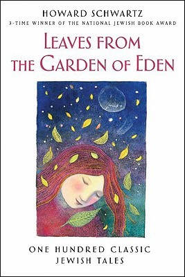 Leaves from the Garden of Eden: One Hundred Classic Jewish Tales (Hardcover)