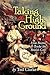 Taking the High Ground - How Boston Broke the British Grip by Ted Clarke
