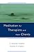 Meditation for Therapists and their Clients