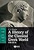 A History of the Classical Greek World, 478 - 323 BC by P.J. Rhodes