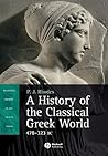 A History of the Classical Greek World, 478 - 323 BC (Blackwell History of the Ancient World)