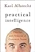 Practical Intelligence by Karl Albrecht